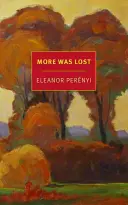 More Was Lost: Pamiętnik - More Was Lost: A Memoir