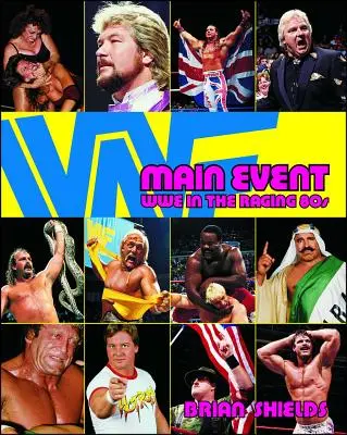Main Event: Wwe w szalonych latach 80. - Main Event: Wwe in the Raging 80s
