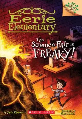 The Science Fair Is Freaky! a Branches Book (Eerie Elementary #4), 4