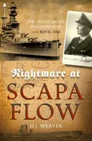 Koszmar w Scapa Flow: Prawda o zatonięciu HMS Royal Oak - Nightmare at Scapa Flow: The Truth about the Sinking of HMS Royal Oak