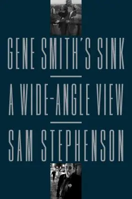 Zlew Gene'a Smitha: Szerokie spojrzenie - Gene Smith's Sink: A Wide-Angle View