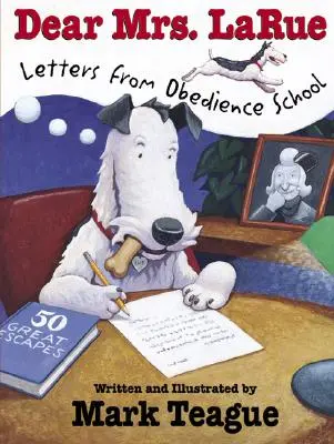 Droga Pani Larue: Listy ze szkoły posłuszeństwa - Dear Mrs. Larue: Letters from Obedience School