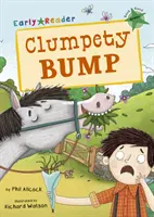 Clumpety Bump - (Green Early Reader)