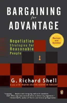 Bargaining for Advantage: Strategie negocjacyjne dla rozsądnych ludzi - Bargaining for Advantage: Negotiation Strategies for Reasonable People