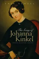 Pieśni Johanny Kinkel: geneza, odbiór, kontekst - Songs of Johanna Kinkel: Genesis, Reception, Context