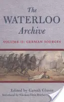 Archiwum Waterloo, tom II: Źródła niemieckie - Waterloo Archive Volume II: the German Sources