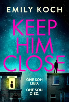 Keep Him Close - poruszająca i trzymająca w napięciu tajemnica na 2021 rok, której nie będziesz w stanie odłożyć - Keep Him Close - A moving and suspenseful mystery for 2021 that you won't be able to put down