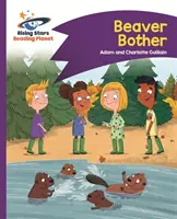 Reading Planet - Beaver Bother - Fioletowy: Comet Street Kids - Reading Planet - Beaver Bother - Purple: Comet Street Kids