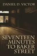 Siedemnaście minut do Baker Street - Seventeen Minutes to Baker Street