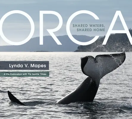 Orka: wspólne wody, wspólny dom - Orca: Shared Waters, Shared Home