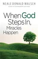 Kiedy Bóg wkracza, dzieją się cuda - When God Steps In, Miracles Happen