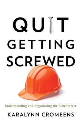 Quit Getting Screwed: Zrozumienie i negocjowanie umowy podwykonawczej - Quit Getting Screwed: Understanding and Negotiating the Subcontract