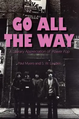 Idź na całość: Literackie uznanie dla power popu - Go All the Way: A Literary Appreciation of Power Pop