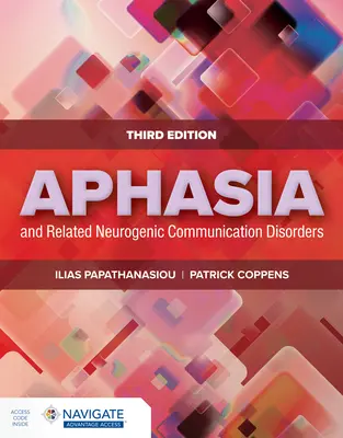 Afazja i powiązane neurogenne zaburzenia komunikacji - Aphasia and Related Neurogenic Communication Disorders