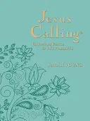 Jesus Calling, Duży tekst Teal Leathersoft, z pełnym tekstem Pisma Św: Ciesząc się pokojem w Jego obecności - Jesus Calling, Large Text Teal Leathersoft, with Full Scriptures: Enjoying Peace in His Presence