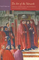 Sztuka sieci: Strategiczna interakcja i patronat w renesansowej Florencji