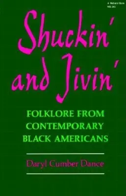 Shuckin' and Jivin': Folklor współczesnych czarnoskórych Amerykanów - Shuckin' and Jivin': Folklore from Contemporary Black Americans