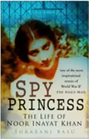 Księżniczka szpiegów - życie Noor Inayat Khan - Spy Princess - The Life of Noor Inayat Khan