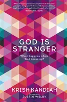 Bóg jest obcy: Co się dzieje, gdy Bóg się pojawia? - God Is Stranger: What Happens When God Turns Up?