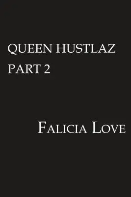 Queen Hustlaz Część 2 - Queen Hustlaz Part 2