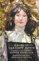 Pieśń miasta Glasgow - wiersze zebrane Marion Bernstein - Song of Glasgow Town - The Collected Poems of Marion Bernstein