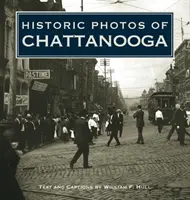 Historyczne zdjęcia Chattanoogi - Historic Photos of Chattanooga