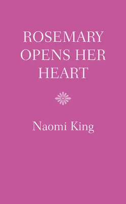 Rosemary otwiera swoje serce - Rosemary Opens Her Heart
