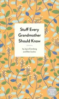 Rzeczy, które powinna wiedzieć każda babcia - Stuff Every Grandmother Should Know