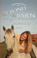 Beyond the Barn: Odkrywanie następnej generacji jeździectwa - Beyond the Barn: Exploring the Next Generation of Horsemanship