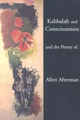 Kabała i świadomość oraz poezja Allena Aftermana - Kabbalah and Consciousness and the Poetry of Allen Afterman