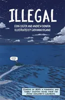 Illegal - powieść graficzna opowiadająca epicką podróż pewnego chłopca do Europy - Illegal - A graphic novel telling one boy's epic journey to Europe