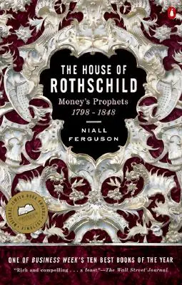 Dom Rothschildów: Tom 1: Prorocy pieniądza: 1798-1848 - The House of Rothschild: Volume 1: Money's Prophets: 1798-1848