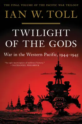 Zmierzch bogów: Wojna na zachodnim Pacyfiku, 1944-1945 - Twilight of the Gods: War in the Western Pacific, 1944-1945