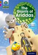 Project X Alien Adventures: Brown Book Band, Oxford Level 10: Giganci z Ariddas - Project X Alien Adventures: Brown Book Band, Oxford Level 10: The Giants of Ariddas