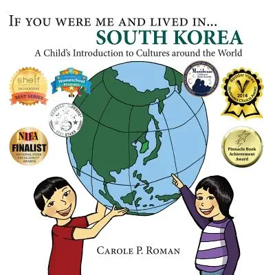 Gdybyś był mną i żył w... Korea Południowa: Dziecięce wprowadzenie do kultur z całego świata - If You Were Me and Lived in... South Korea: A Child's Introduction to Cultures Around the World