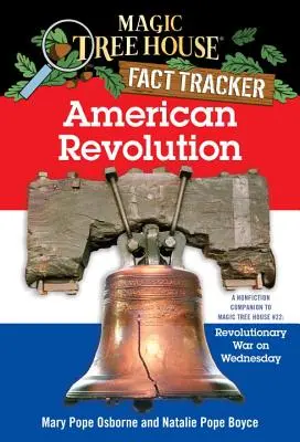 Amerykańska rewolucja: A Nonfiction Companion to Magic Tree House #22: Wojna rewolucyjna w środę - American Revolution: A Nonfiction Companion to Magic Tree House #22: Revolutionary War on Wednesday
