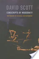 Poborowi nowoczesności: Tragedia kolonialnego oświecenia - Conscripts of Modernity: The Tragedy of Colonial Enlightenment