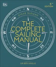 Kompletny podręcznik żeglarstwa - Complete Sailing Manual
