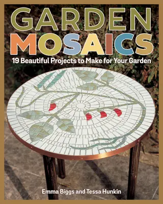 Mozaiki ogrodowe: 19 pięknych projektów do wykonania w ogrodzie - Garden Mosaics: 19 Beautiful Projects to Make for Your Garden