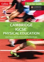 Cambridge IGCSE Physical Education: Przewodnik dla nauczyciela - Cambridge IGCSE Physical Education: Teacher Guide