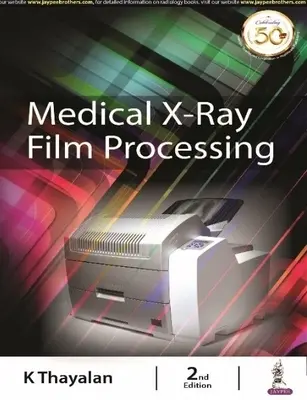 Przetwarzanie medycznych filmów rentgenowskich - Medical X-ray Film Processing