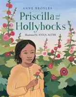 Priscilla i malwy - Priscilla and the Hollyhocks