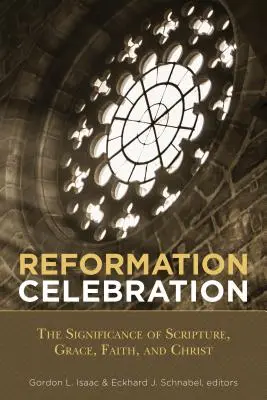 Świętowanie reformacji: Znaczenie Pisma Świętego, łaski, wiary i Chrystusa - Reformation Celebration: The Significance of Scripture, Grace, Faith, and Christ