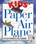 Książka o papierowych samolotach dla dzieci [z kolorowym plakatem lotniska] - Kids' Paper Airplane Book [With Full-Color Poster of an Airport]
