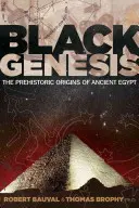 Czarna geneza: Prehistoryczne początki starożytnego Egiptu - Black Genesis: The Prehistoric Origins of Ancient Egypt