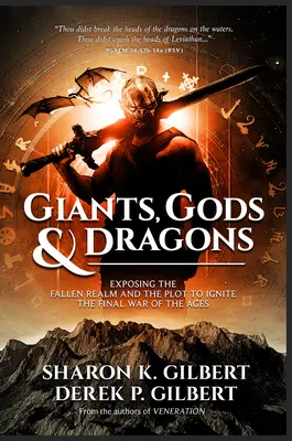 Giganci, bogowie i smoki: Odsłaniając upadłe królestwo i spisek mający na celu rozpalenie ostatecznej wojny wieków - Giants, Gods, and Dragons: Exposing the Fallen Realm and the Plot to Ignite the Final War of the Ages