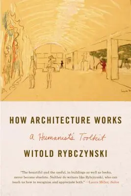 Jak działa architektura: Zestaw narzędzi humanisty - How Architecture Works: A Humanist's Toolkit