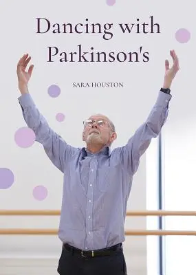 Taniec z chorobą Parkinsona - Dancing with Parkinson's