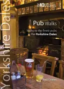 Pub Walks - Spacery do najlepszych pubów w Yorkshire Dales - Pub Walks - Walks to the Finest Pubs in the Yorkshire Dales