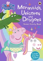 Świnka Peppa: Syrenki, jednorożce i smoki - książeczka z naklejkami - Peppa Pig: Mermaids, Unicorns and Dragons Sticker Activity Book